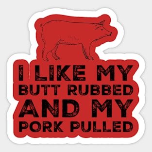 I Like But Rubbed Pulled Pork Lover Pig Foodie Lover Sticker